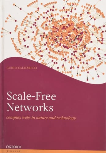 Scale-Free Networks: Complex Webs in Nature and Technology (Oxford Finance Series)