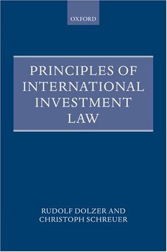 Principles of International Investment Law (Foundations of Public International Law)
