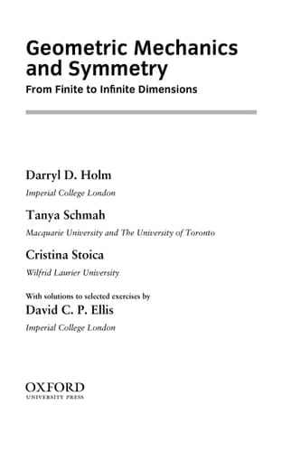 Geometric Mechanics and Symmetry: From Finite to Infinite Dimensions (Oxford Texts in Applied and Engineering Mathematics)