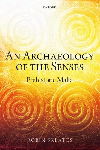 An Archaeology of the Senses: Prehistoric Malta