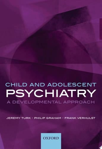 Child and Adolescent Psychiatry: A developmental approach