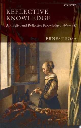 Reflective Knowledge, Volume II: Apt Belief and Reflective Knowledge