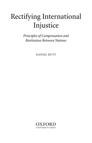 Rectifying International Injustice: Principles of Compensation and Restitution Between Nations