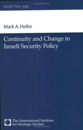 Continuity and Change in Israeli Security Policy (Adelphi series)