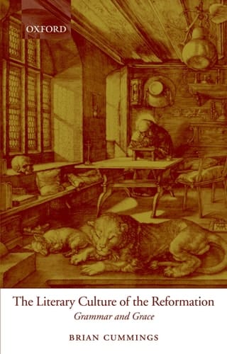 The Literary Culture of the Reformation: Grammar and Grace