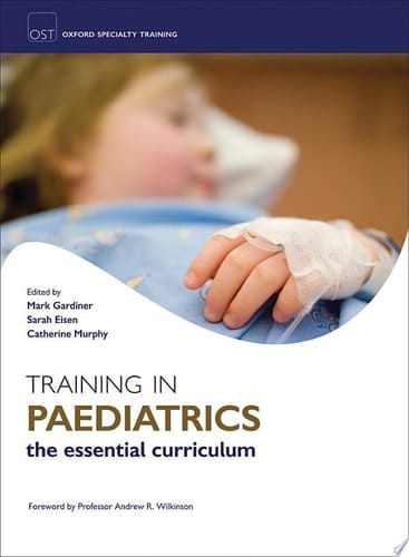 Training in Paediatrics (Oxford Speciality Training: Training In)