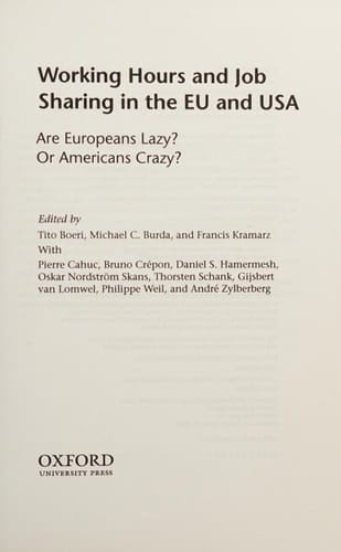 Working Hours and Job Sharing in the EU and USA: Are Europeans Lazy? Or Americans Crazy? (Fondazione Rodolfo Debendetti Reports)