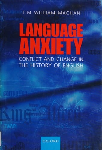 Language Anxiety: Conflict and Change in the History of English