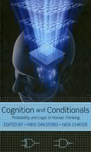 Cognition and Conditionals: Probability and Logic in Human Thinking