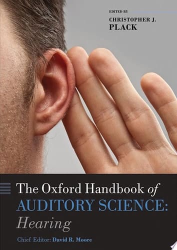 Oxford Handbook of Auditory Science: Hearing (Oxford Library of Psychology)