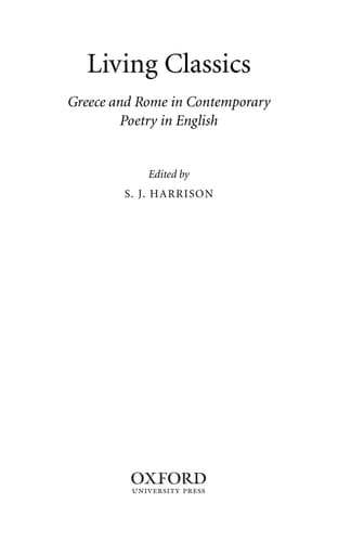 Living Classics: Greece and Rome in Contemporary Poetry in English (Classical Presences)