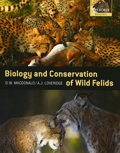 The Biology and Conservation of Wild Felids