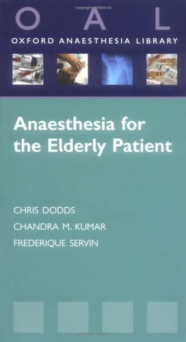 Anaesthesia for the Elderly Patient (Oxford Anaesthesia Library)