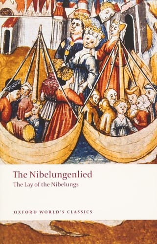 The Nibelungenlied: The Lay of the Nibelungs (Oxford World's Classics)