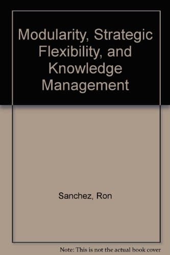 Modularity, Strategic Flexibility, and Knowledge Management