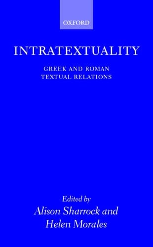 Intratextuality: Greek and Roman Textual Relations