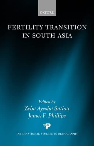 Fertility Transition in South Asia (International Studies in Demography)