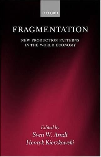 Fragmentation: New Production Patterns in the World Economy