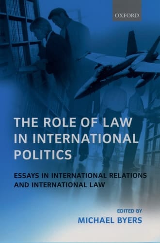 The Role of Law in International Politics: Essays in International Relations and International Law