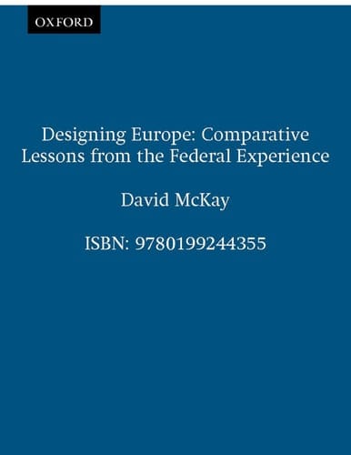 Designing Europe: Comparative Lessons from the Federal Experience