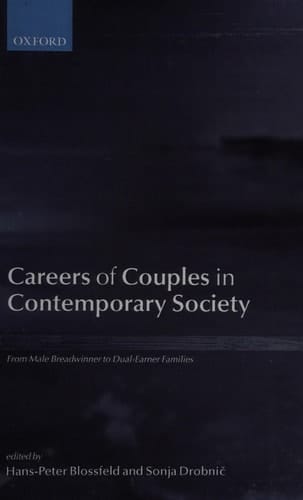 Careers of Couples in Contemporary Society: From Male Breadwinner to Dual-Earner Families