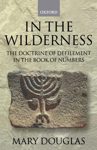 In the Wilderness: The Doctrine of Defilement in the Book of Numbers (Journal for the Study of the Old Testament)