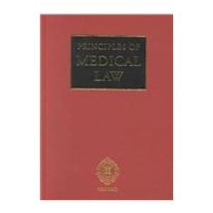 Principles of Medical Law (Principles of Medical Law Series)