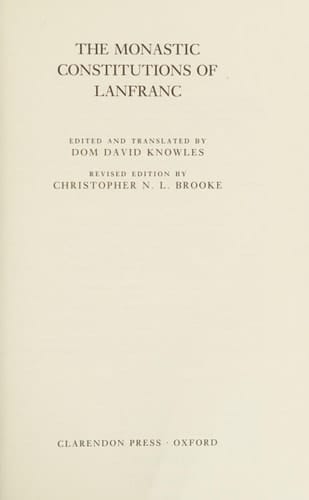 The Monastic Constitutions of Lanfranc (Oxford Medieval Texts)