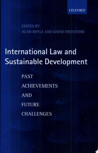 International Law and Sustainable Development: Past Achievements and Future Challenges