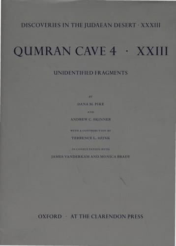 Qumran Cave 4: XXIII: Unidentified Fragments (Discoveries in the Judaean Desert, XXXIII)