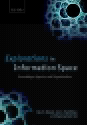 Explorations in Information Space: Knowledge, Agents, and Organization