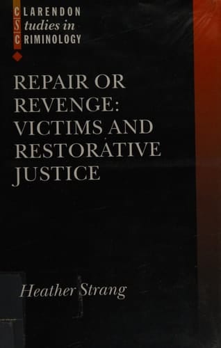 Repair or Revenge: Victims and Restorative Justice