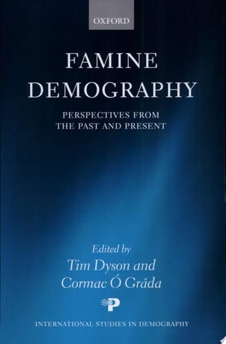 Famine Demography: Perspectives from the Past and Present (International Studies in Demography)