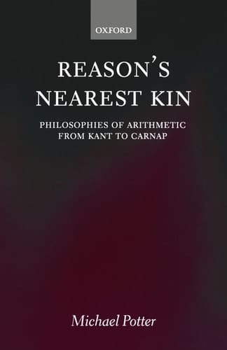 Reason's Nearest Kin: Philosophies of Arithmetic from Kant to Carnap