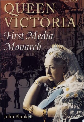 Queen Victoria - First Media Monarch