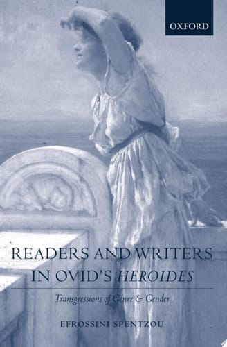 Readers and Writers in Ovid's Heroides: Transgressions of Genre and Gender