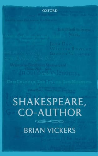 Shakespeare, Co-Author: A Historical Study of the Five Collaborative Plays
