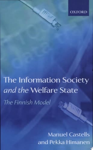 The Information Society and the Welfare State: The Finnish Model (Sitra (Series), 233.)