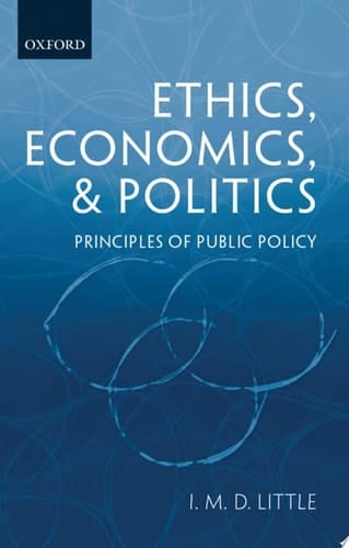 Ethics, Economics, and Politics: Some Principles of Public Policy