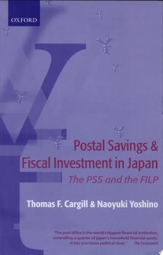 Postal Savings and Fiscal Investment and Loan Program in Japan: The PSS and the FILP
