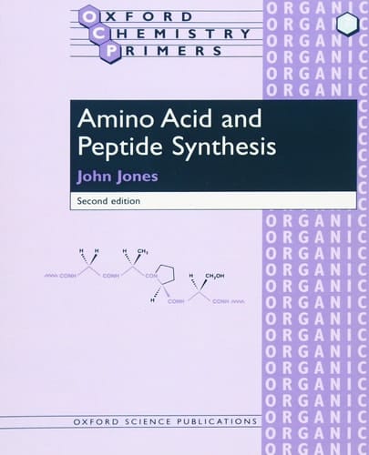 Amino Acid and Peptide Synthesis (Oxford Chemistry Primers, 7)