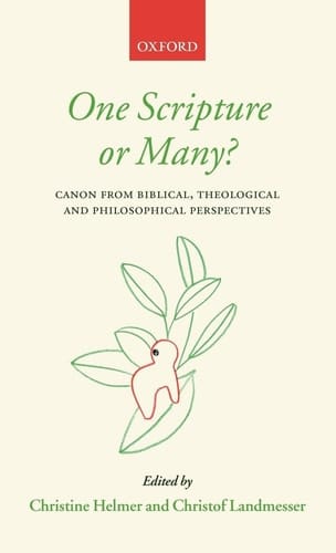 One Scripture or Many?: Canon from Biblical, Theological, and Philosophical Perspectives