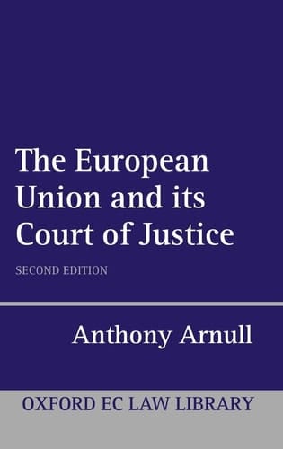 The European Court of Justice (Oxford European Union Law Library)