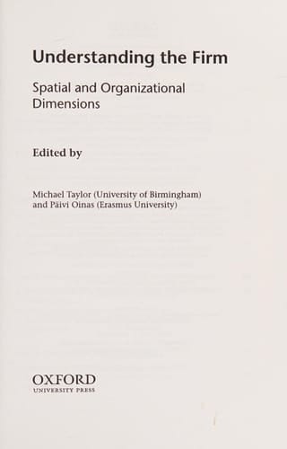Understanding the Firm: Spatial and Organizational Dimensions