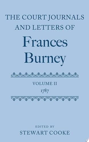 The Court Journals and Letters of Frances Burney: Volume II: 1787 (Court Journals and Letters of Frances Burney 1786 - 1791)