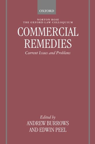 Commercial Remedies: Current Issues and Problems (Oxford-Norton Rose Law Colloquium)