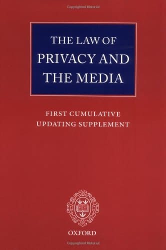 The Law of Privacy and the Media: First Cumulative Updating Supplement (Law Privacy & the Media Supplements Series, 0199623503)