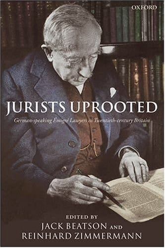 Jurists Uprooted: German-Speaking Emigre Lawyers in Twentieth-Century Britain