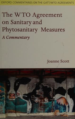 The WTO Agreement on Sanitary and Phytosanitary Measures: A Commentary (Oxford Commentaries on International Law)
