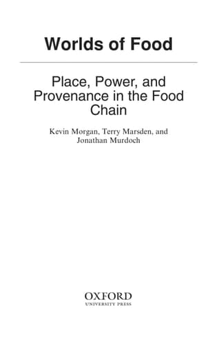 Worlds of Food: Place, Power, and Provenance in the Food Chain (Oxford Geographical and Environmental Studies Series)